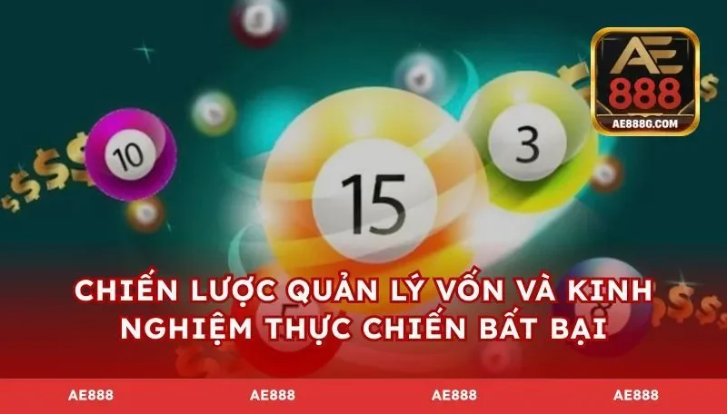 Chiến lược quản lý vốn và kinh nghiệm thực chiến bất bại