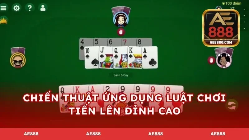 Chiến thuật ứng dụng luật chơi tiến lên đỉnh cao