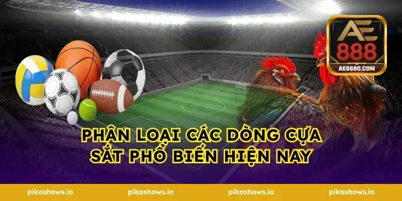 Phân loại các dòng cựa sắt phổ biến hiện nay