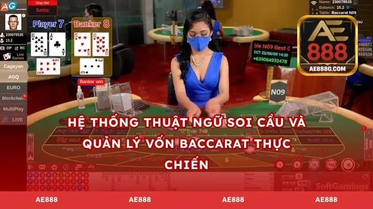 Hệ thống thuật ngữ soi cầu và quản lý vốn baccarat thực chiến